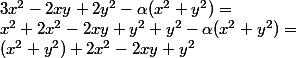 3x^2-2xy+2y^2-\alpha (x^2+y^2)=
 \\ x^2+2x^2-2xy+y^2+y^2-\alpha (x^2+y^2)=
 \\ (x^2+y^2)+2x^2-2xy+y^2